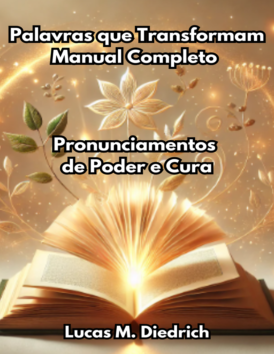 COMBO Manual Completo Palavras que Transformam: Pronunciamentos de Poder e Cura – R$ 65,30