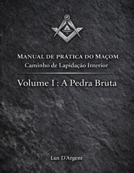 Manual de Prática do Maçom – Caminho de Lapidação Interior Volume I – A Pedra Bruta – R$ 93,30